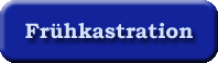 Fruehkastration